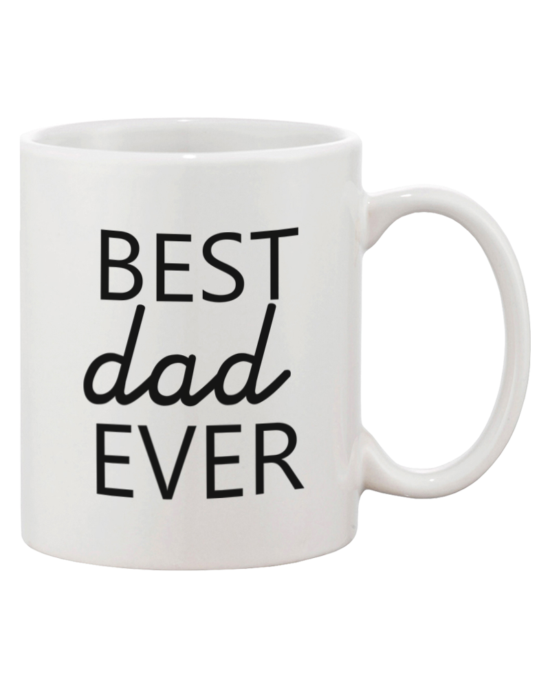 Father's Day Mug for Dad - Best Dad Ever. Father's