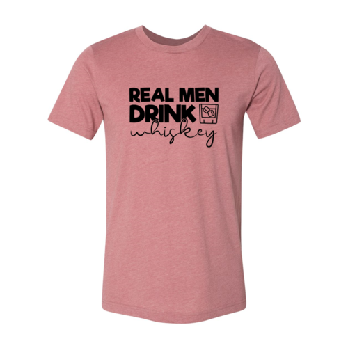 DT0182 Real Men Drink Whiskey Shirt