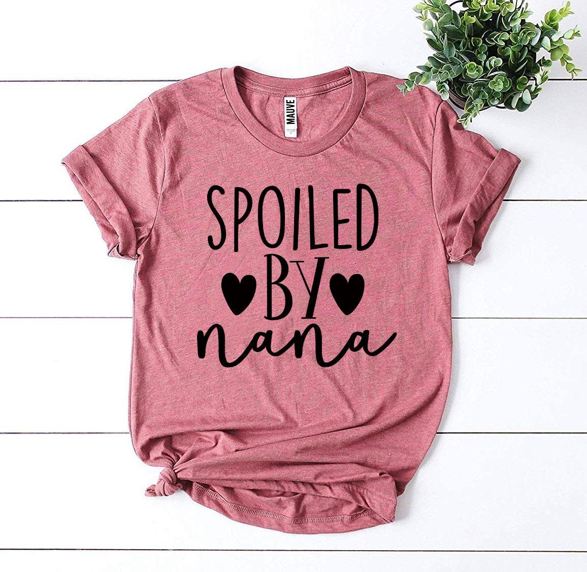 Spoiled By Nana T-shirt