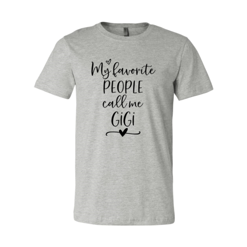 My Favorite People Call Me Gigi Shirt