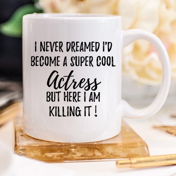 Actress Gifts, Actress Mug, Acting Gift, Acting