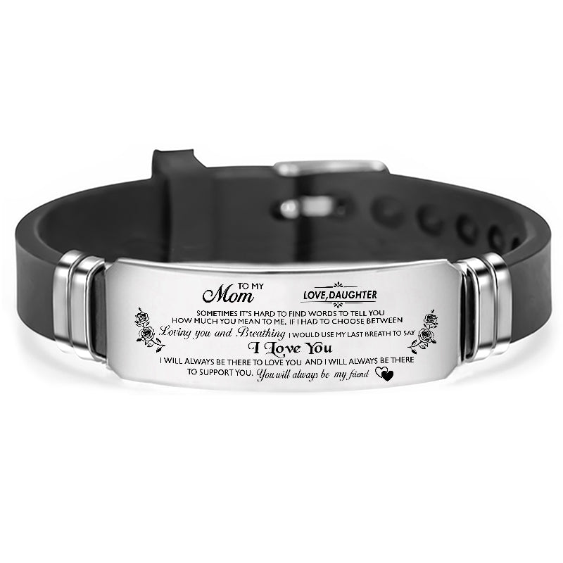 To My Mom - OR Son, Daughter, Wife, Girlfriend Options - Bracelet Wristband