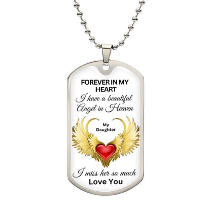 Forever In My Heart My Beautiful Daughter - Dog Tag