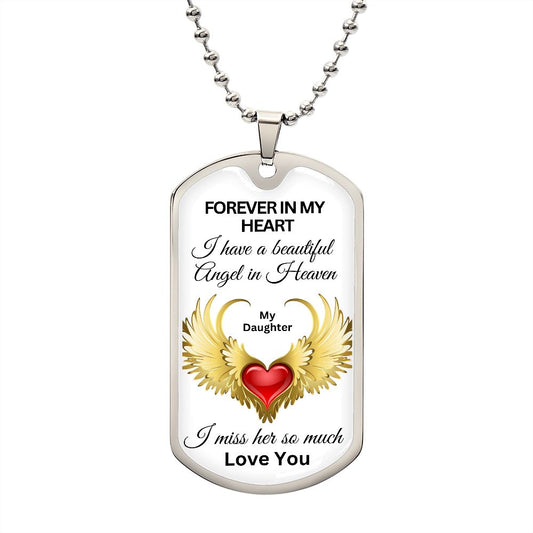 Forever In My Heart My Beautiful Daughter - Dog Tag