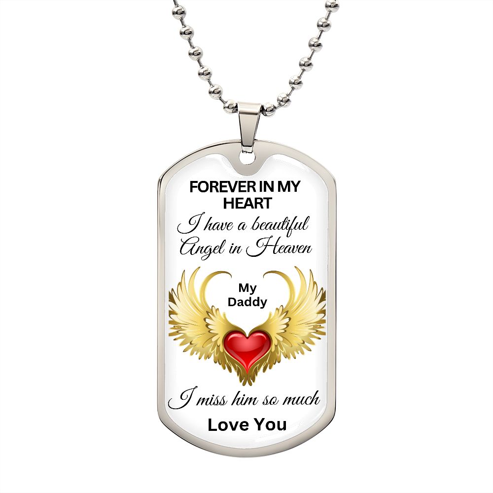 Forever In My Heart, Beautiful Angel - My Daddy - Dog Tag