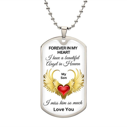 Forever In My Heart Beautiful Son - Dog Tag