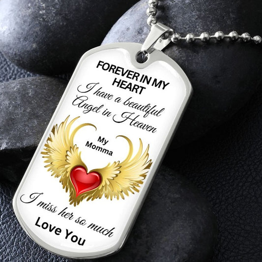 Forever In My Heart - Love You Momma - Dog Tag