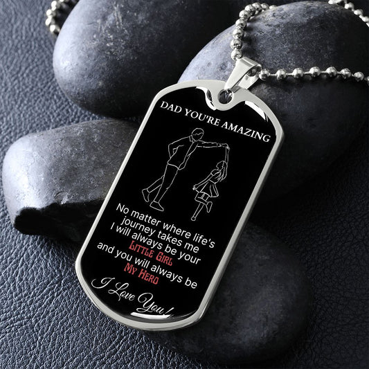 Dad You're Amazing - You're My Hero! - Dog Tag