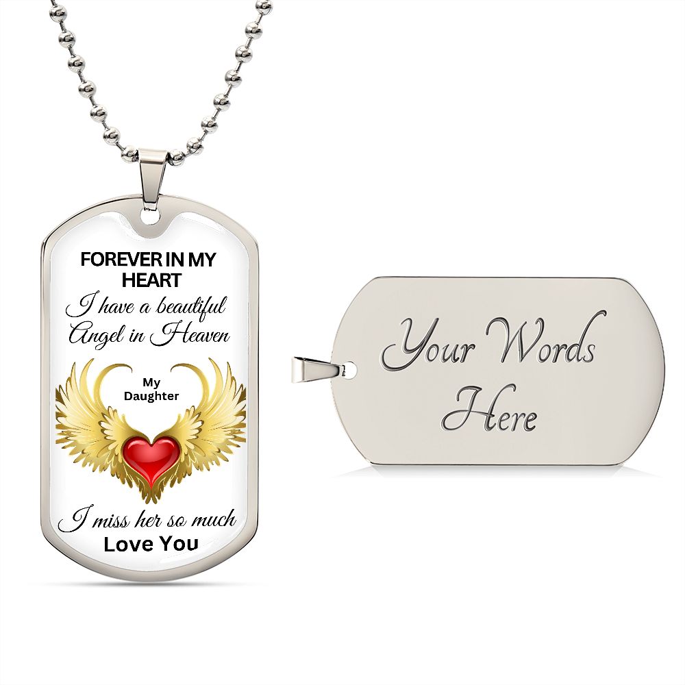 Forever In My Heart My Beautiful Daughter - Dog Tag