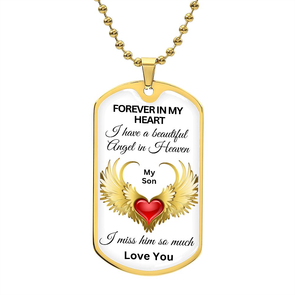 Forever In My Heart Beautiful Son - Dog Tag