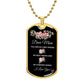 Dear Mom You're My First Friend - Dog Tag