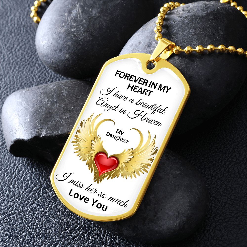 Forever In My Heart My Beautiful Daughter - Dog Tag
