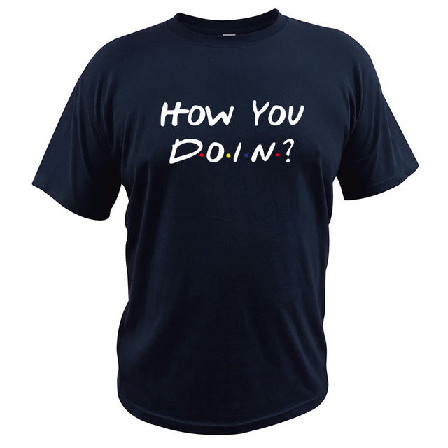 How You Doin T-Shirt