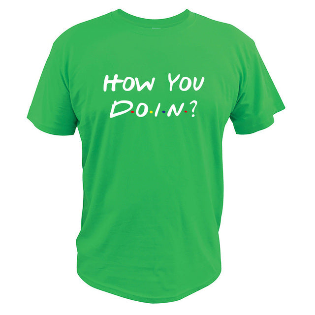 How You Doin T-Shirt